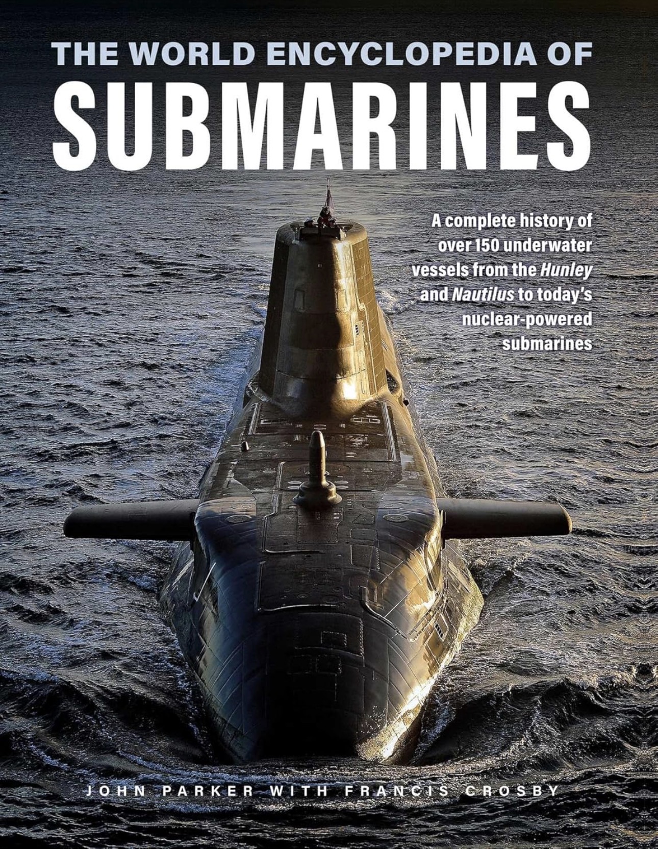 The world encyclopedia of submarines by JOHN PARKER WITH TRANCES GROSBY